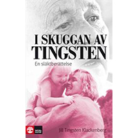 I skuggan av Tingsten – En släktberättelse, Jill Tingsten Klackenberg