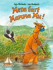 Mera fart mamma mu, Wieslander, Nordqvist